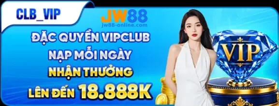 Ưu Đãi JW88 – Cập Nhật Chương Trình Mới